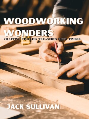 cover image of Woodworking Wonders
